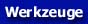 Eingesetzte Werkzeuge